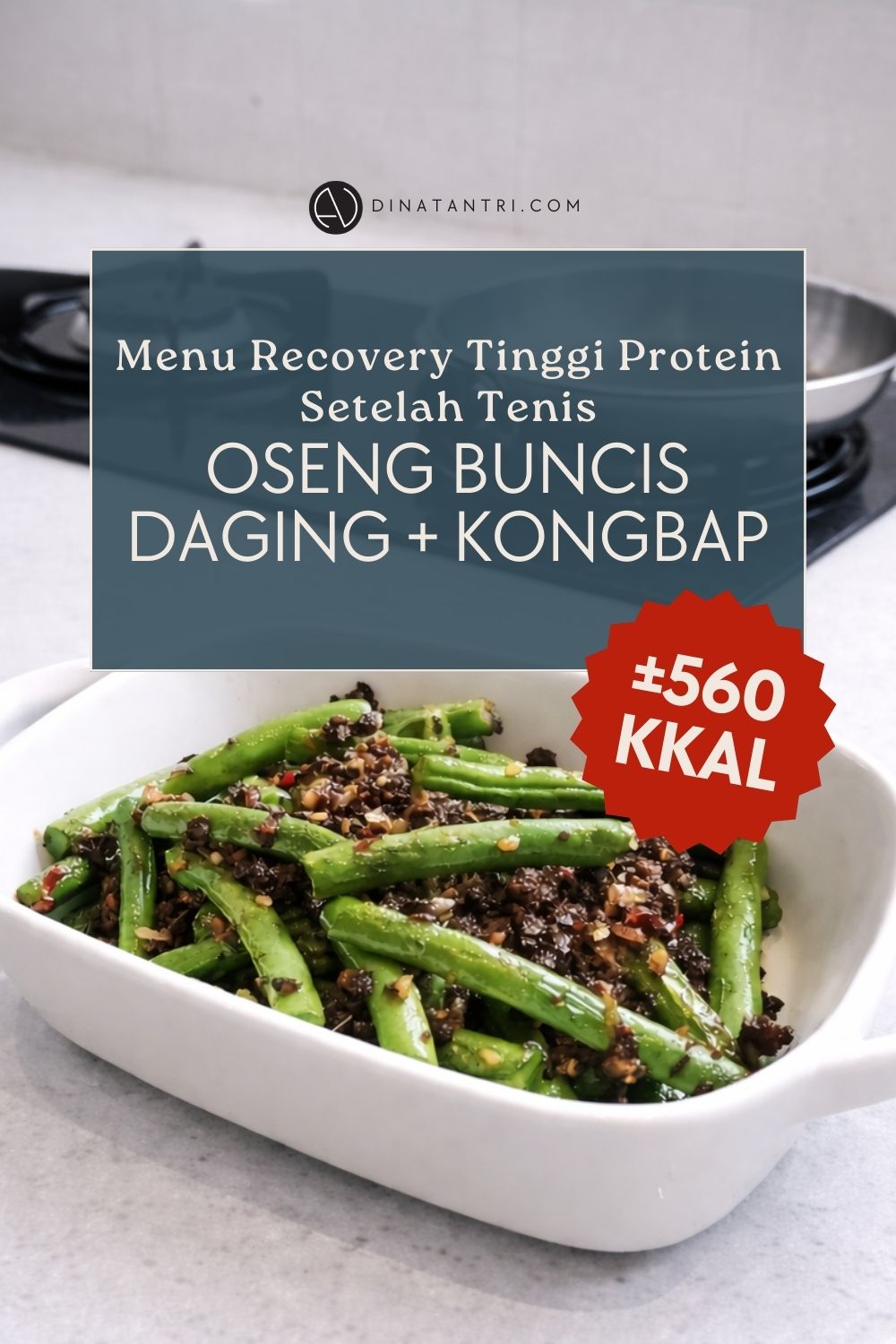 Menu Recovery Tinggi Protein Setelah Tenis: Oseng Buncis Daging